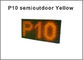 P10 Yellow semi-outdoor led module yellow monochrom color module 320MM * 160MM 32 * 16 red led panel supplier