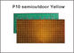 P10 pixel modules semi-outdoor led module yellow monochrom color module 320MM * 160MM 32 * 16 red led panel supplier